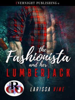 cover image of The Fashionista and Her Lumberjack